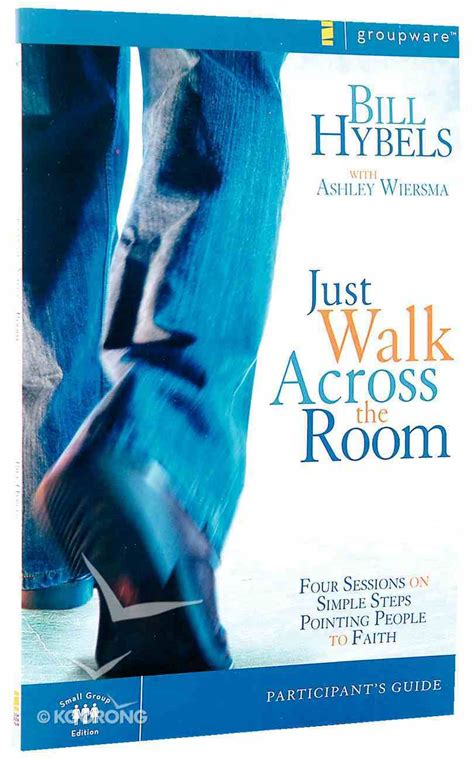 Just Walk Across the Room Participant's Guide Four Sess Reader